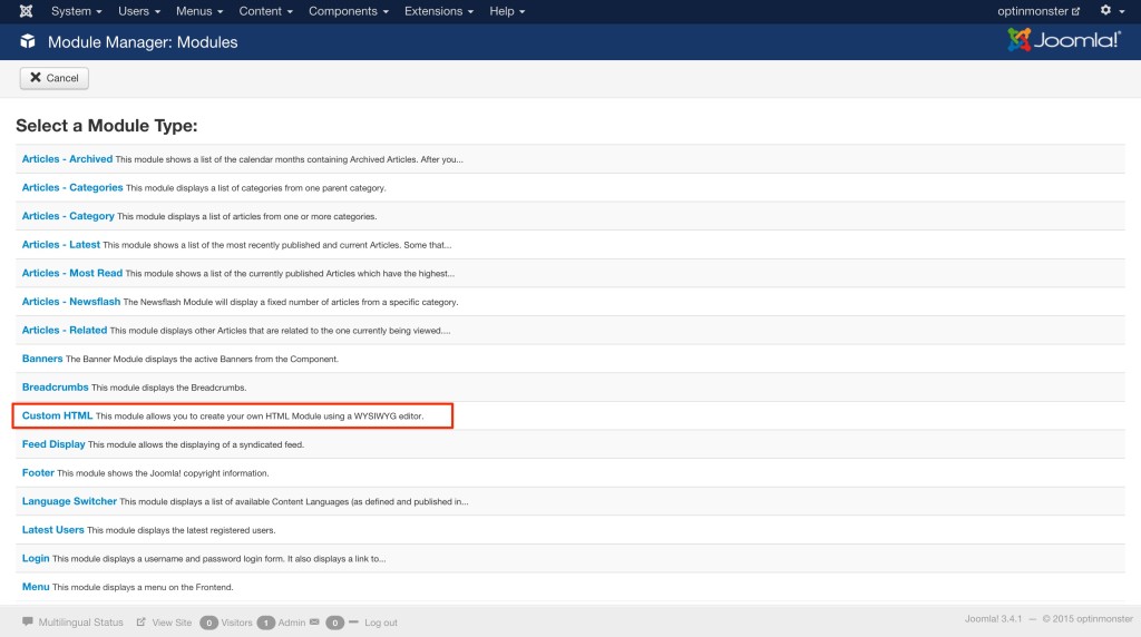 Joomla! Custom HTML Module - OptinMonster Select Custom HTML when adding a new Module.