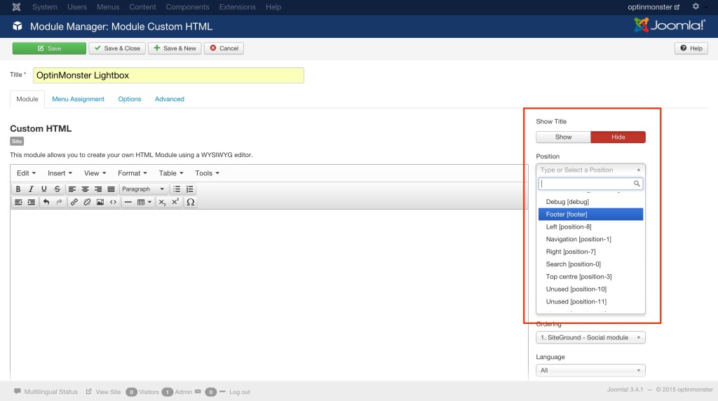 Joomla Module Position - OptinMonster You can control the position of your campaign on the page depending on if you're displaying a popup campaign or inline.