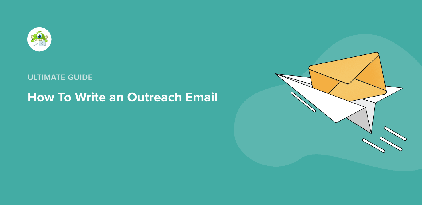 How To Write an Outreach Email + Email Outreach Strategies & Tips