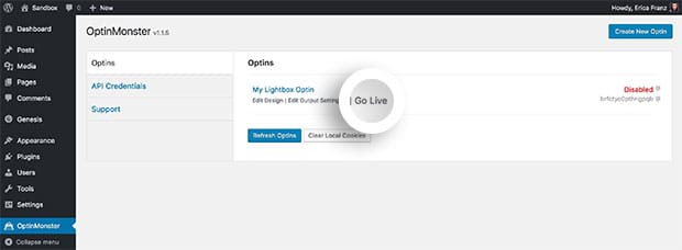 You can enable your campaign in the OptinMonster API plugin by selecting the Go Live link in the Optins list view.