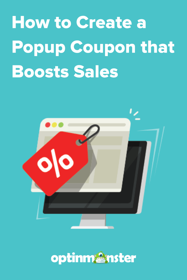 How to Create a Popup Coupon that Boosts Sales (With OptinMonster!)