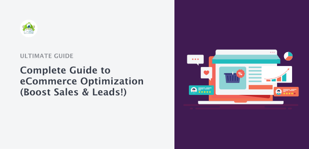 Complete Guide to eCommerce Optimization (Get More Sales and Leads!)