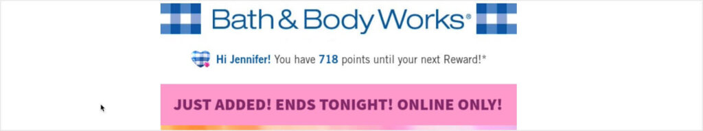 Email from Bath and Bodyworks. Under the company logo, it says "Hi Jennifer! You have 718 points until your next Reward!"
