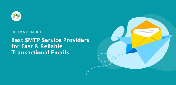 Best SMTP Service Providers for Fast & Reliable Transactional Emails