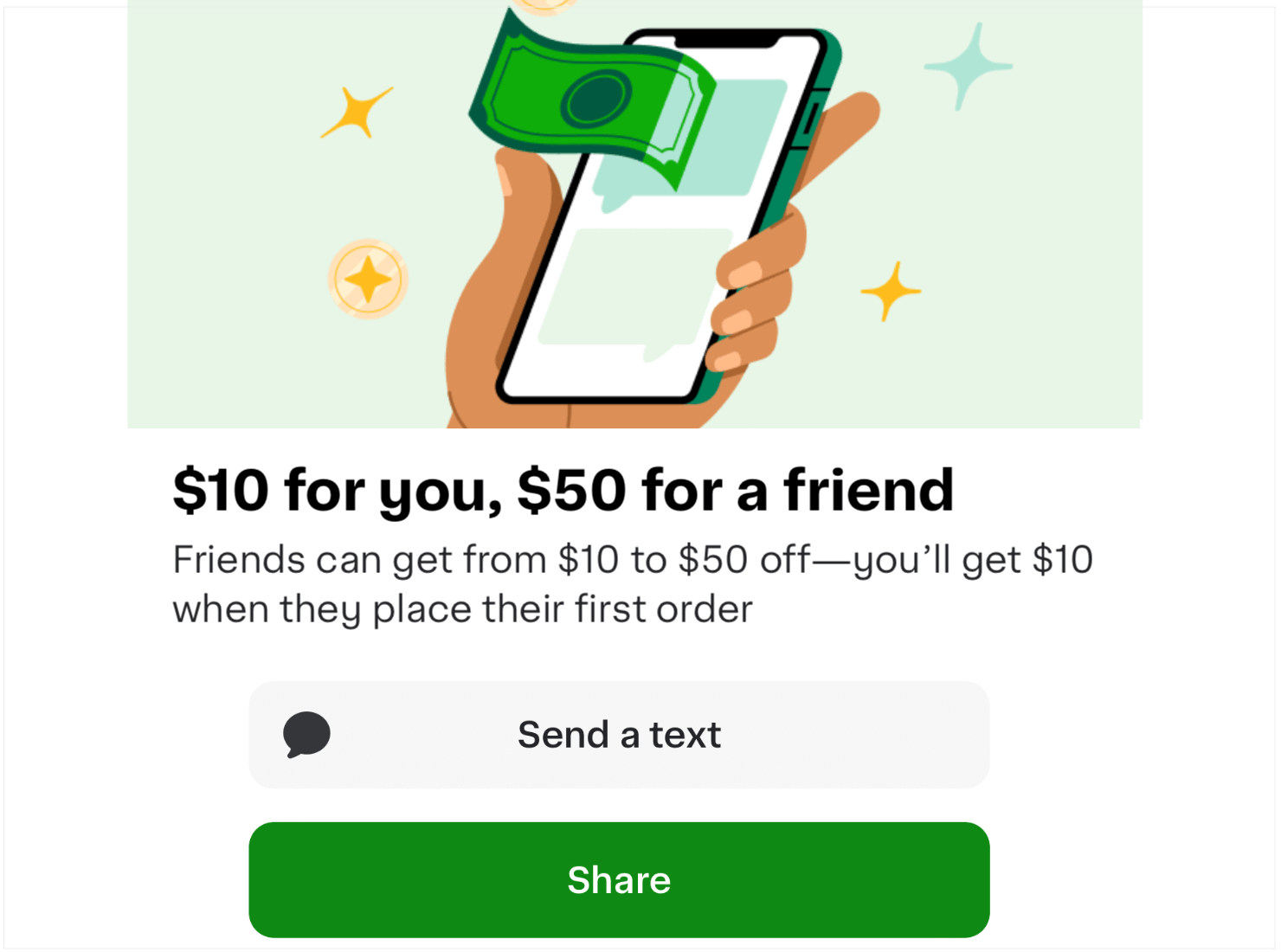 Instacart's in-app referral program. It says "$10 for you, $50 for a friend. Friends can get from $10 to $50 off-you'll get $10 when they place their first order." The CTA buttons say "Send a text" and "Share"