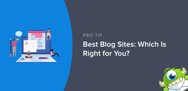 best blog sites: which is right for you?