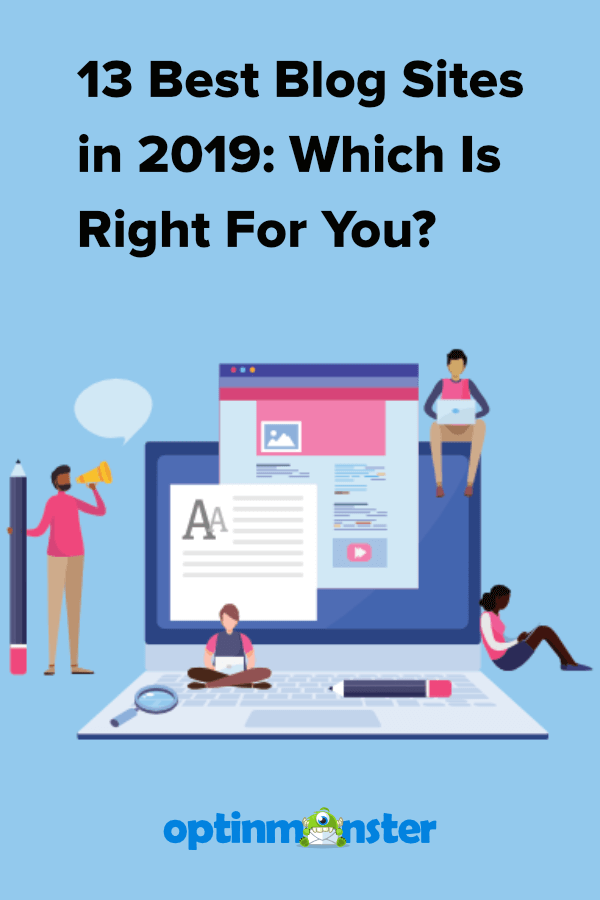 13 Best Blog Sites In 2019: Which Is Right For You?