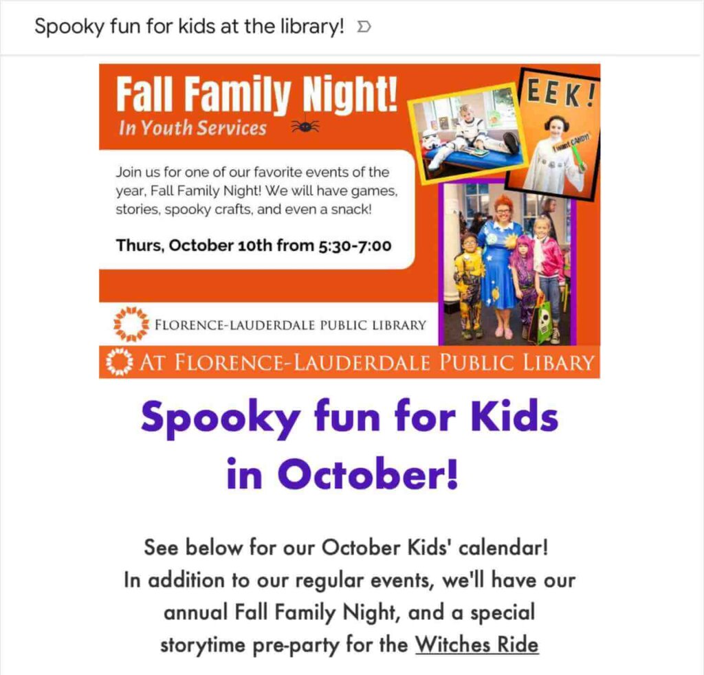 Nonprofit newsletter example from Florence-Lauderdale Public Library. 
Subject line: "Spooky fun for kids at the library!"
A large, colorful image promotes Fall Family Night on October 10th, with photos f children and librarians in costume at past years' events. The text mentions mentions games, stories, spooky crafts, and snacks. The bottom section highlights upcoming October events for kids, including a calendar of activities.