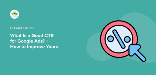 What Is a Good CTR for Google Ads? + How to Improve Yours