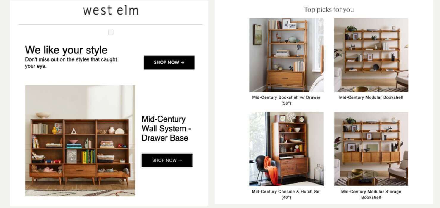 Email from West Elm that says " We like your style. Don't miss out on the styles that caught your eye." It then features a product the user has looked at. Then theere's a "Top picks for you" section with similar products