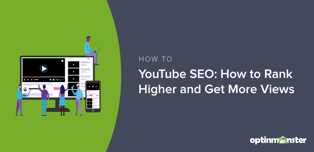 Youtube Seo How To Rank Higher And Get More Views