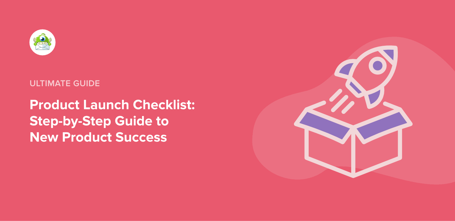 Product Launch Checklist:  Steps to Guarantee Success