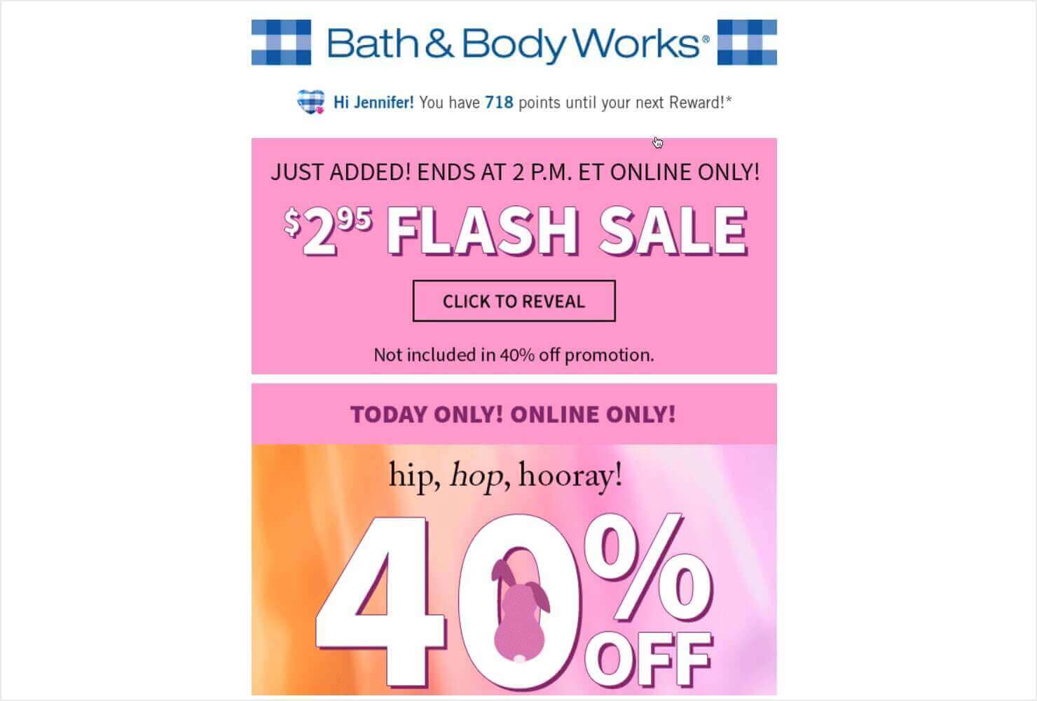 Email from Bath & BodyWorks. It starts "Just Added! Ends at 2 pm ET Online Only! $2.95 FLASH SALE." There's a button that says "Click to reveal." Below, the 40% off graphic from the announcement email is repeated.
