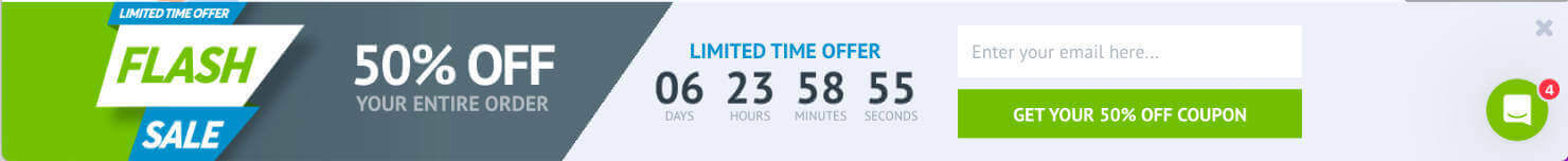 A website floating bar advertising a flash sale with '50% OFF YOUR ENTIRE ORDER' with a countdown timer. The left side of the bar features the text 'FLASH SALE' in bold. On the right, there is a field for visitors to enter their email, accompanied by a green button that says 'GET YOUR 50% OFF COUPON.