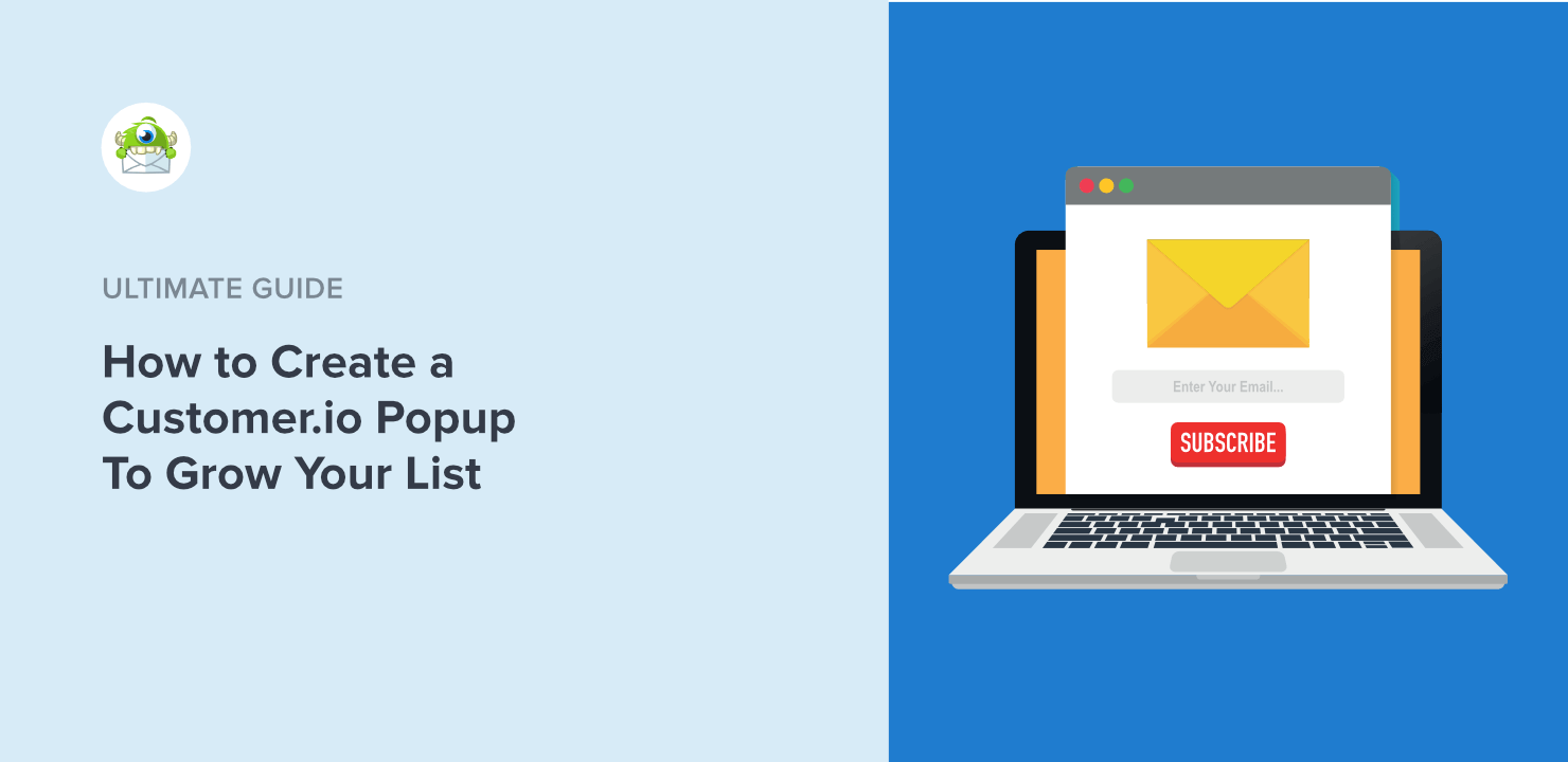 How to Create a Customer.io Popup to Grow Your List