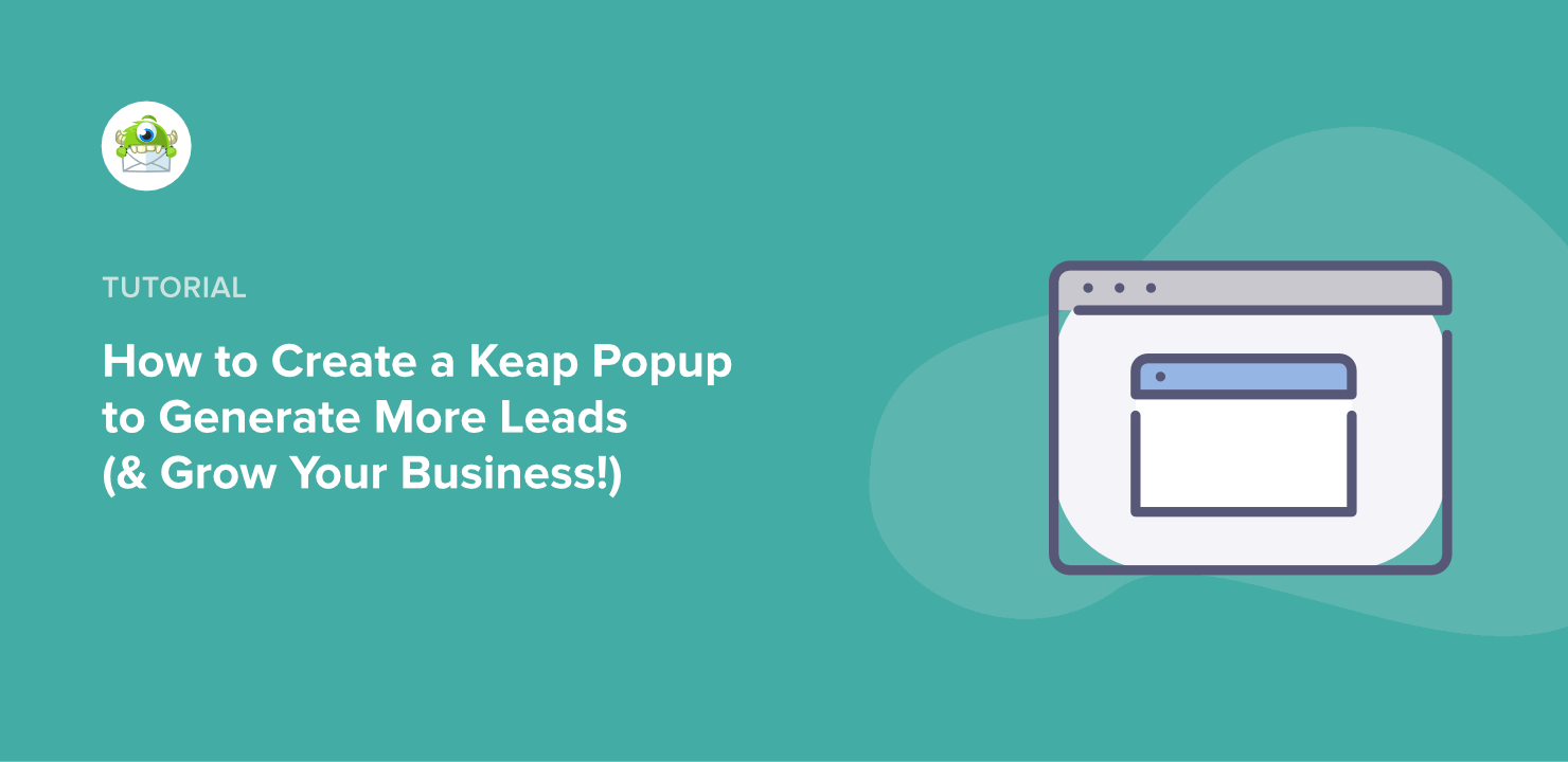 How to Create a Keap Popup to Generate More Leads (& Grow Your Business!)