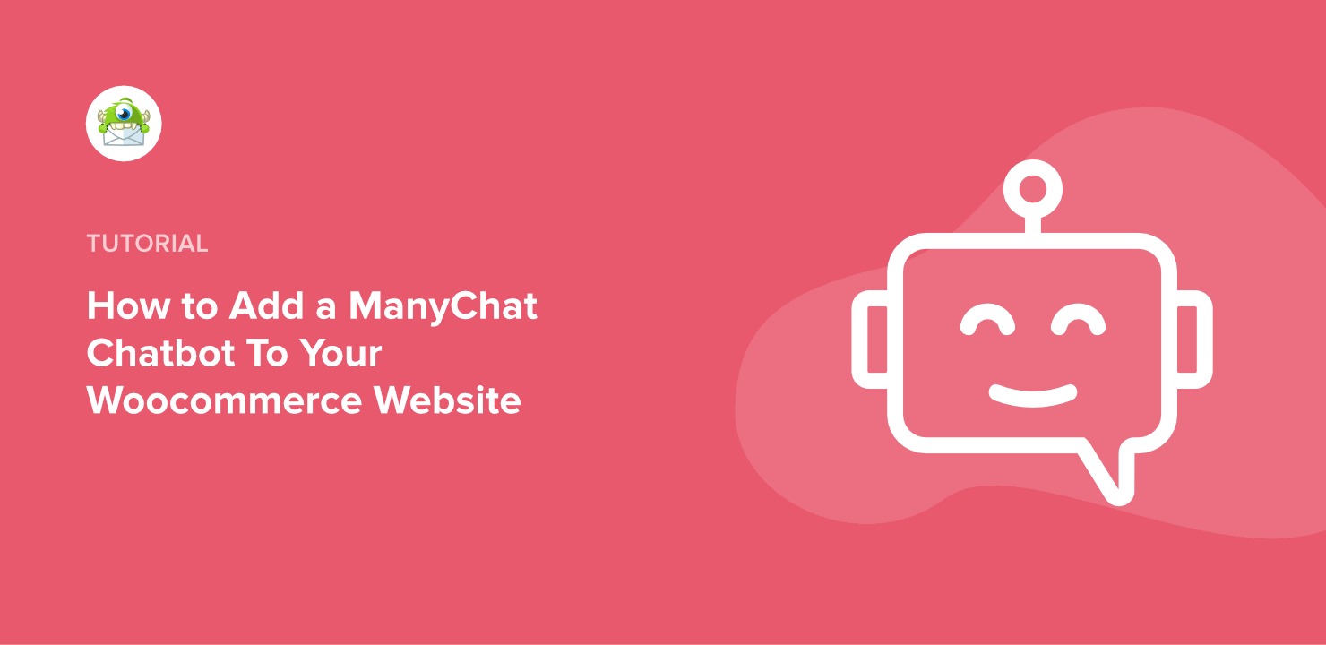 How to Add a ManyChat Chatbot to Your WooCommerce Website