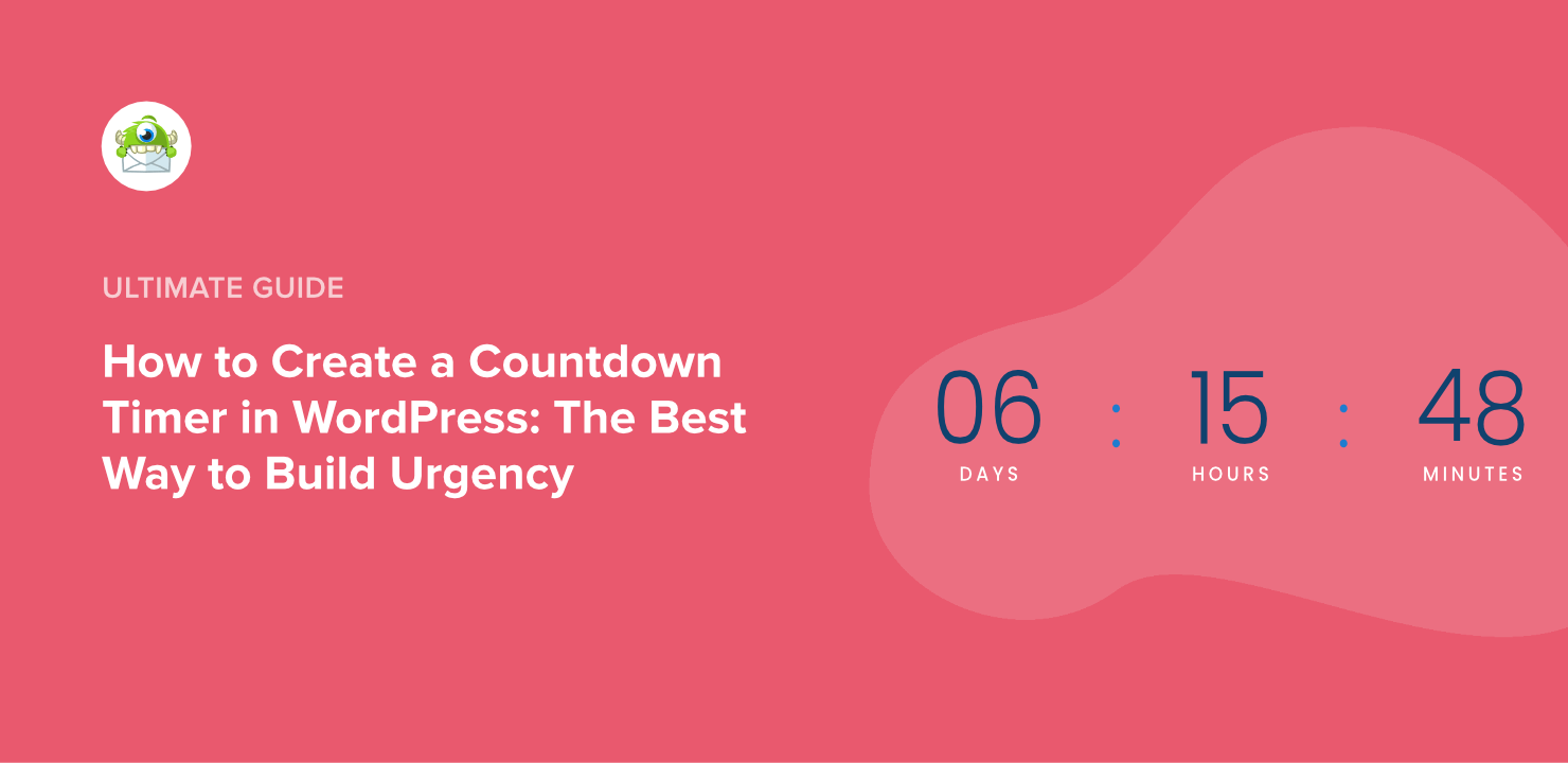 How to Create a Countdown Timer in WordPress: The Best Way to Build Urgency