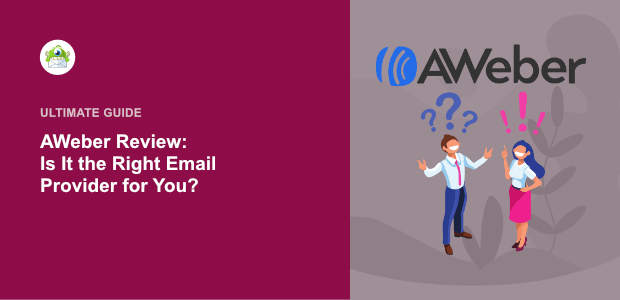 AWeber Review: Is It the Right Email Provider for You?