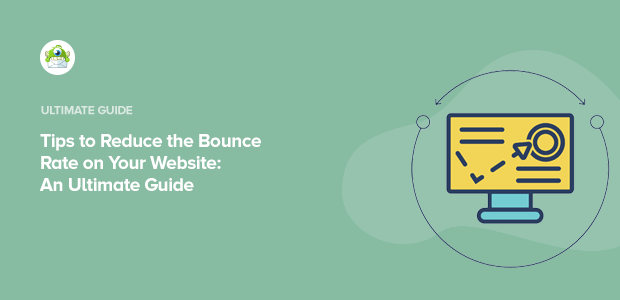 How Do I Reduce Bounce Rate on my Website?