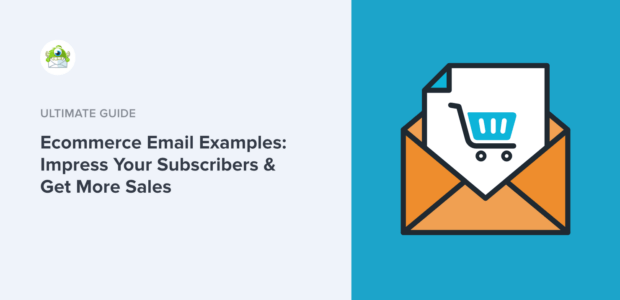 10 Ecommerce Email Examples to Impress Your Subscribers