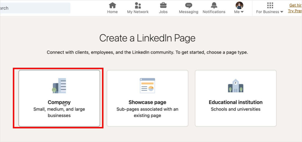 linkedin-business-page-choose-company - OptinMonster Under the heading "Create a LinkedIn Page," there are 3 options: Company, Showcase page, and Educational institution. "Company" is selected.