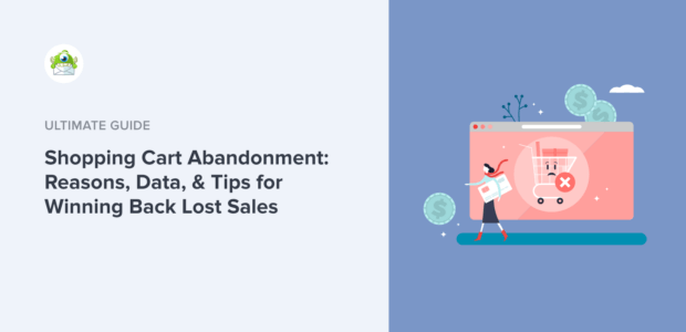Shopping Cart Abandonment: Reasons, Data, & Tips for Winning Back Lost Sales