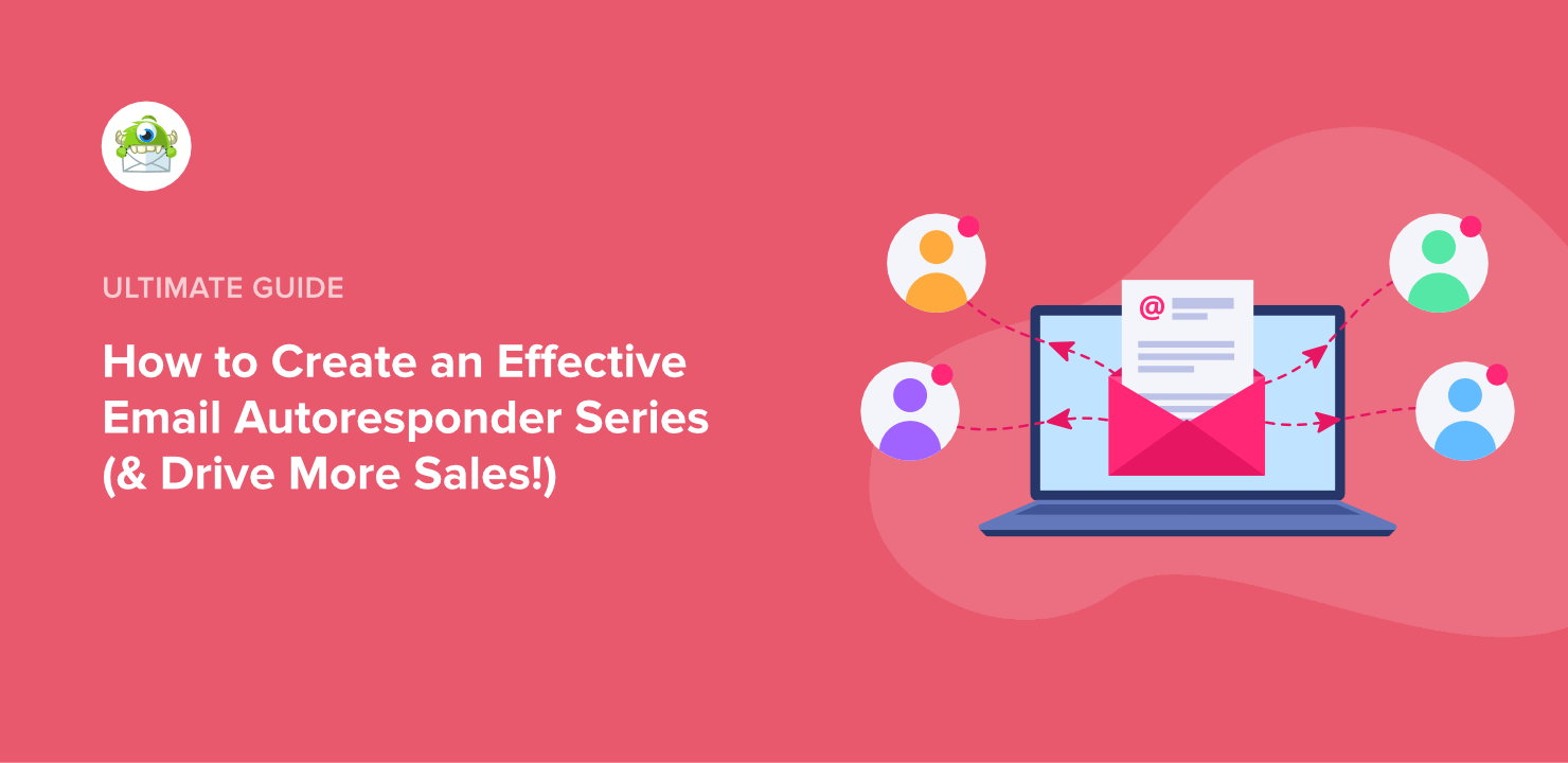 How to Create an Effective Email Autoresponder Series (& Drive More Sales!)