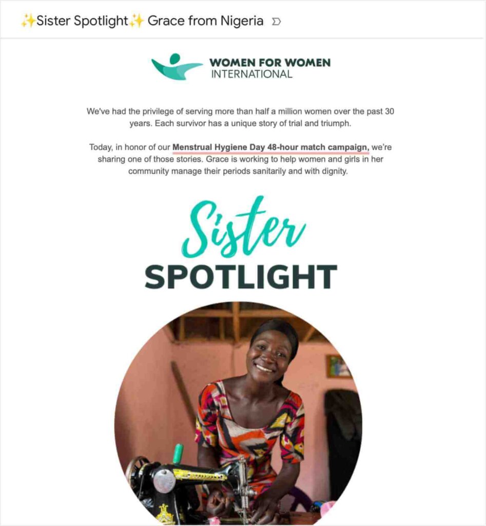 Subject line: "✨Sister Spotlight✨ Grace from Nigeria"
The image features a spotlight on Grace Baren Timothy, a woman from Nigeria, sharing her story and involvement with Women for Women International. The introduction highlights the organization's impact and mentions a Menstrual Hygiene Day campaign, with a link to donate to the campaign.