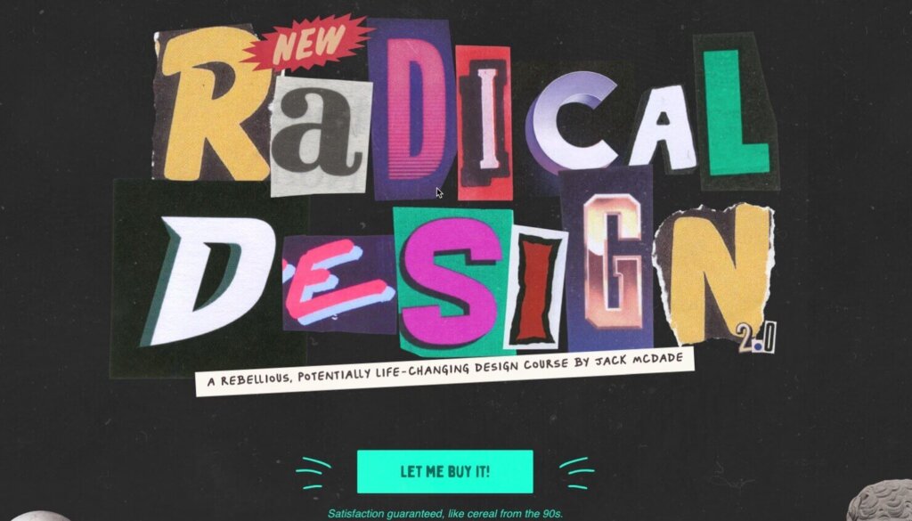 A landing page example with a black background. There's a large graphic that reads "Radical Design: A Rebellious Life-Changing Design Course by Jack McDade." A bright teal CTA button reads "Let Me Buy It!" 