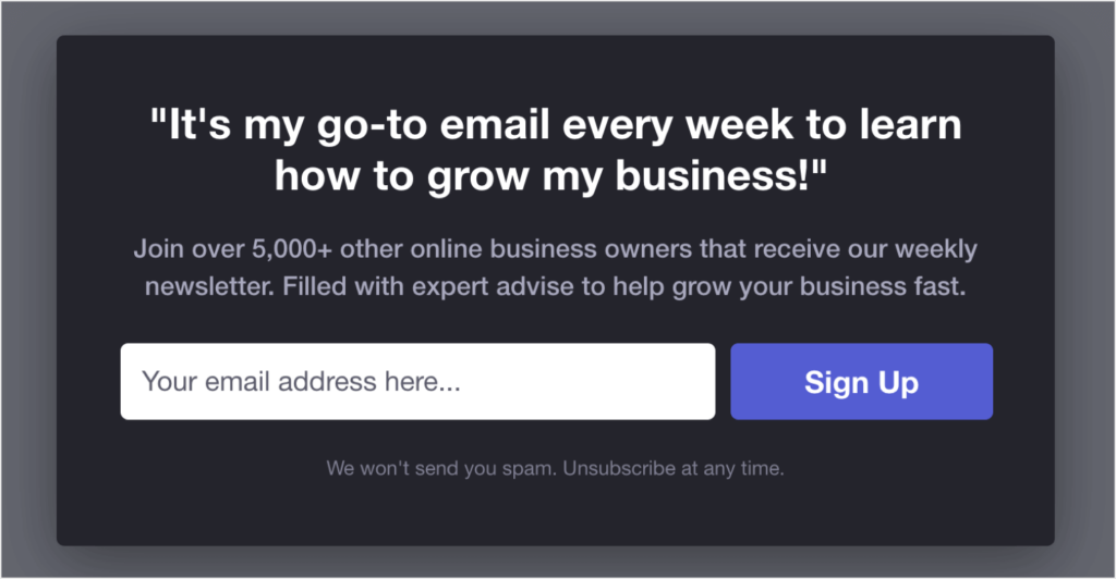 An example of a what a mobile inactivity popup could look like that asks users to sign up for an email newsletter. The heading has the quote: "It's my go-to email every week to learn how to grow my business!"
