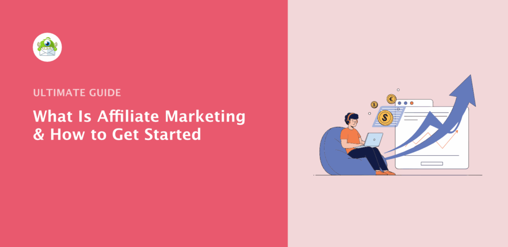 What Is Affiliate Marketing How to Get Started