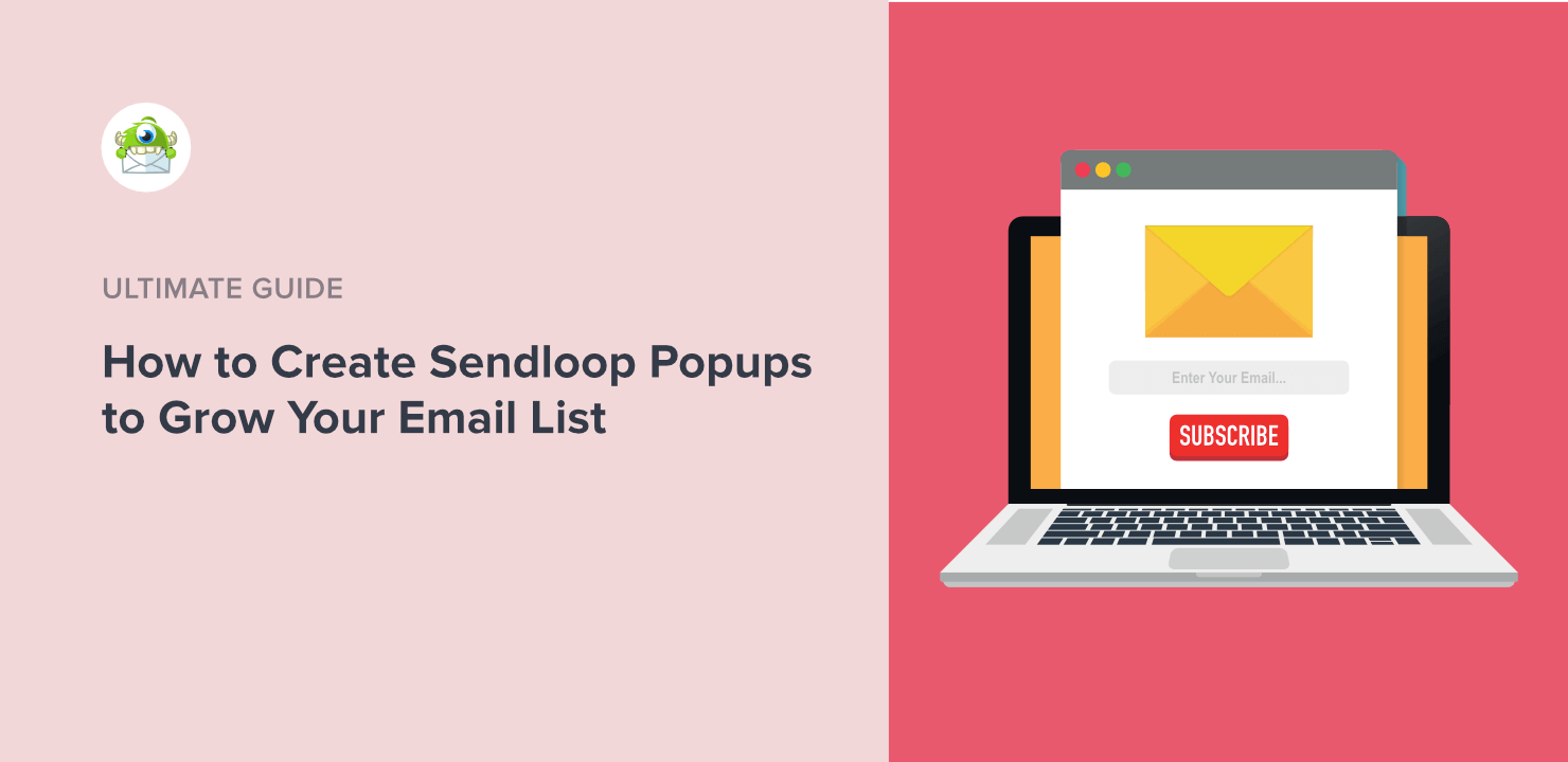 How to Create a Sendloop Popup to Grow Your Email List