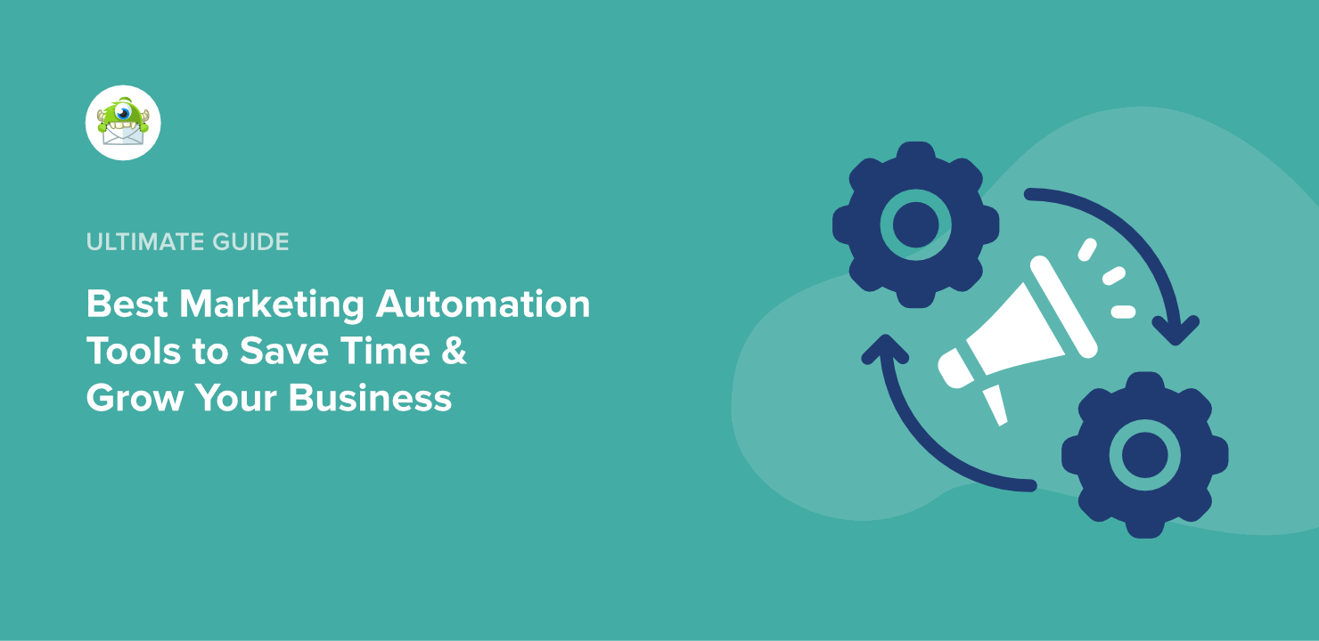 Best Marketing Automation Tools to Save Time & Grow Your Business