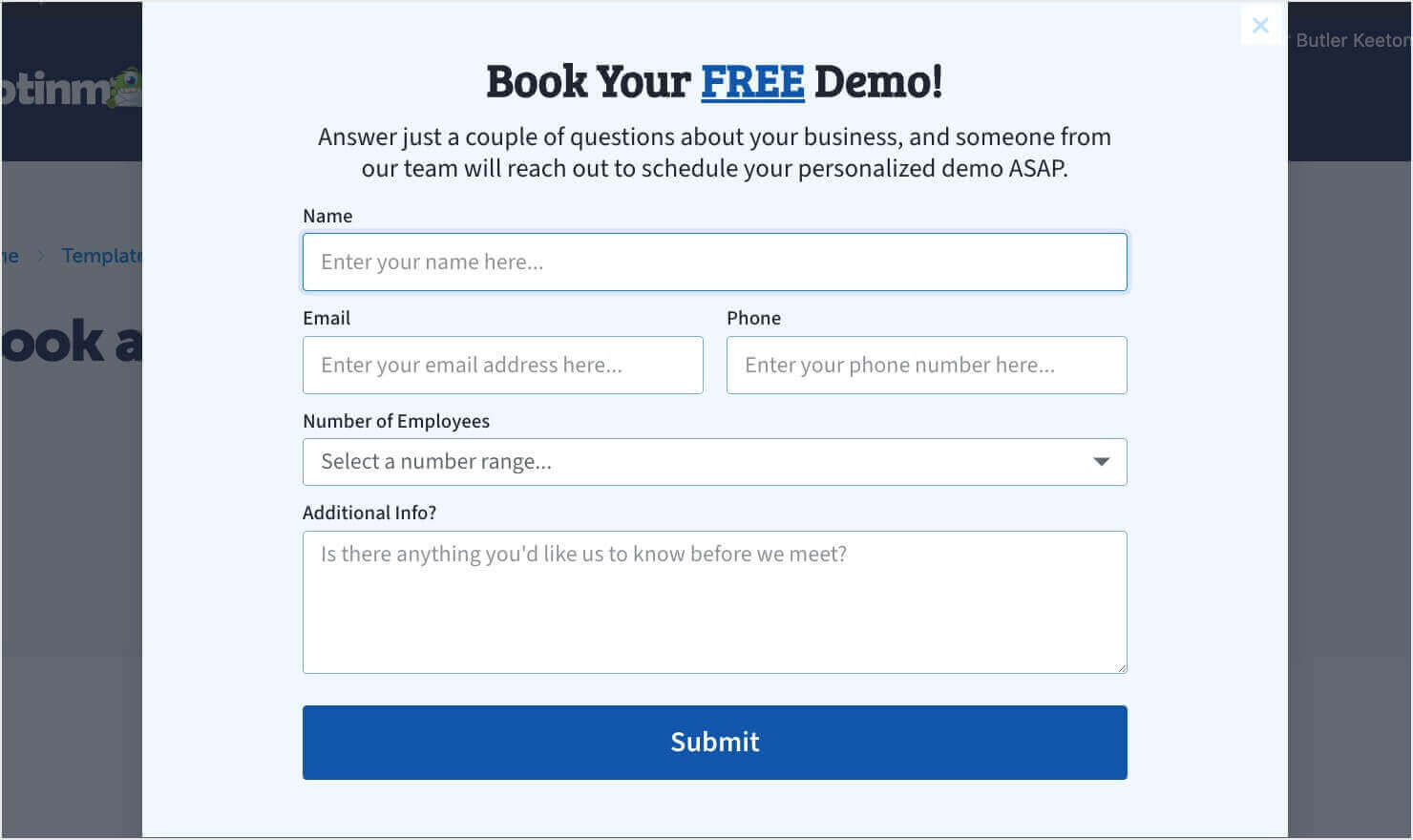 optinmonster-free-demo-lead-qaulification-form - OptinMonster A "Book a FREE Demo" popup template from OptinMonster. It includes fields for name, email, phone number, company size, and more.